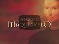 La Hora de Maquiavelo